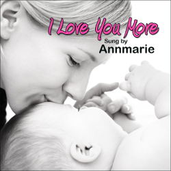 Annmarie - I Love You More