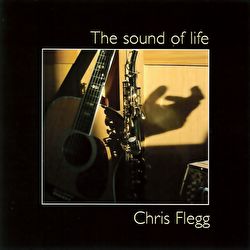 Chris Flegg - The Sound Of Life