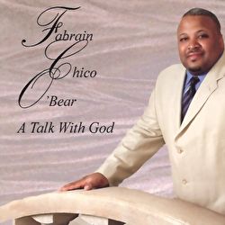Fabrain Chico Obear - A Talk With God