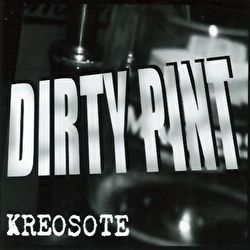 Kreosote - Dirty Pint