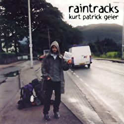 Kurt Patrick Geier - Raintracks