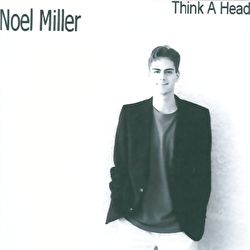 Noel Miller - Think A Head