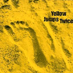 Yellow Jumps Twice - Yellow Jumps Twice